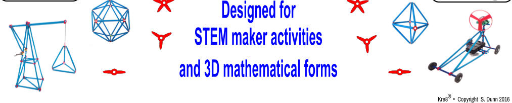 Kre8® -  Copyright  S. Dunn 2016   Designed for  STEM maker activities  and 3D mathematical forms
