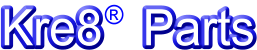 Kre8   Parts             ®
