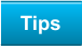 Tips